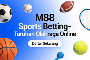 M88 Sports Betting - Taruhan Olahraga Online